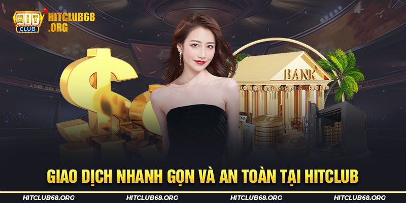 Giao dịch nhanh gọn và an toàn