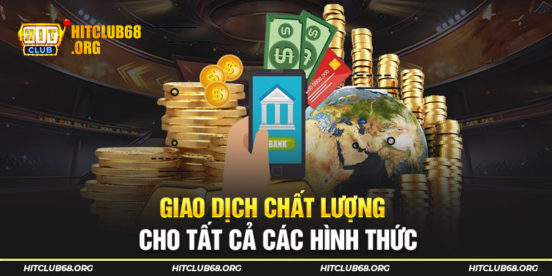 Giao dịch chất lượng cho tất cả các hình thức
