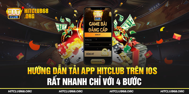 Hướng dẫn tải app HITCLUB trên IOS rất nhanh chỉ với 4 bước 