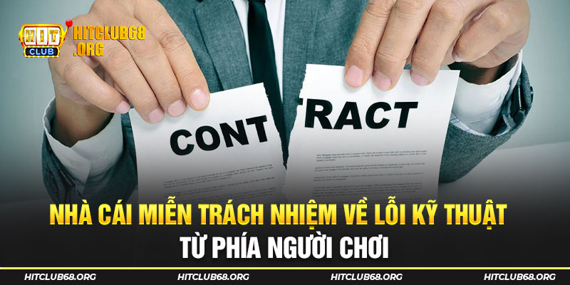 Nhà cái miễn trách nhiệm về lỗi kỹ thuật từ phía người chơi 
