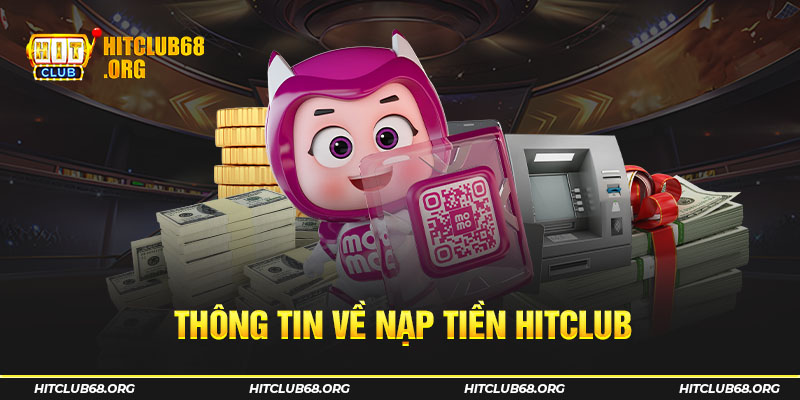 Thông tin về nạp tiền HITCLUB